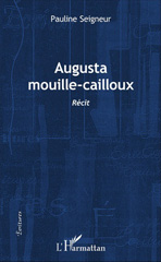 E-book, Augusta mouille-cailloux : Récit, L'Harmattan
