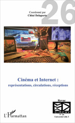 E-book, Cinéma et Internet : représentations, circulations, réceptions, Delaporte, Chloé, L'Harmattan