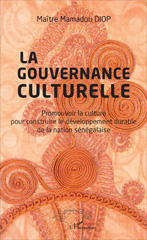 eBook, La Gouvernance culturelle : Promouvoir la culture pour construire le développement durable de la nation sénégalaise, L'Harmattan