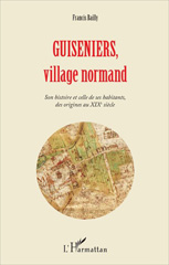 E-book, Guiseniers, village normand : Son histoire et celle de ses habitants, des origines au XIXe siècle, L'Harmattan