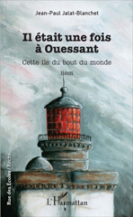eBook, Il était une fois à Ouessant : Cette île du bout du monde : Récit, L'Harmattan