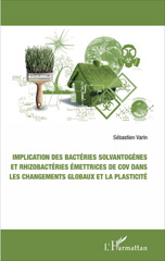 E-book, Implication des bactéries solvantogènes et rhizobactéries émettrices de cov dans les changements globaux et la plasticité, L'Harmattan