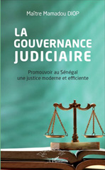 eBook, La gouvernance judiciaire : Promouvoir au Sénégal une justice moderne et efficiente, L'Harmattan