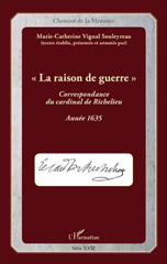 E-book, La raison de guerre : Correspondance du cardinal de Richelieu : Année 1635, Vignal Souleyreau, Marie-Catherine, L'Harmattan