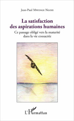 eBook, La satisfaction des aspirations humaines : Ce passage obligé vers la maturité dans la vie consacrée, Mwenge Ngoie, Jean-Paul, L'Harmattan