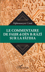 E-book, Le commentaire de Fahr d-Din R-Razi sur la Fatiha, Cissé, Alphousseyni, L'Harmattan