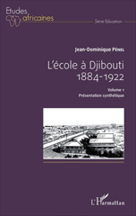 E-book, L'école à Djibouti : 1884 - 1922 : Volume 1 : Présentation synthétique, L'Harmattan