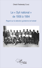 E-book, Le "Syli national" de 1958 à 1984 : Regard sur la sélection guinéenne de football, L'Harmattan