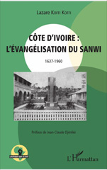 eBook, Côte d'Ivoire : l'évangélisation du Sanwi 1637 - 1960, Koffi Koffi, Lazare, L'Harmattan