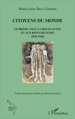 E-book, Citoyens du monde : Le Brésil face à l'Holocauste et aux réfugiés juifs (1933-1948), L'Harmattan