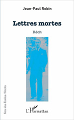 eBook, Lettres mortes : Récit, L'Harmattan