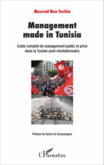 E-book, Management made in Tunisia : Guide complet de management public et privé dans la Tunisie post-révolutionnaire, L'Harmattan