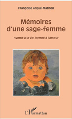E-book, Mémoires d'une sage-femme : Hymne à la vie, hymne à l'amour, Arqué-Mathon, Françoise, L'Harmattan