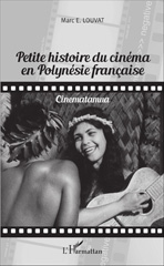 E-book, Petite histoire du cinéma en Polynésie française : Cinematamua, L'Harmattan