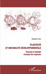 E-book, Plasticité et instabilité développementale : Concept en biologie : Exemple des végétaux, L'Harmattan