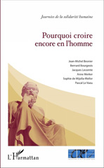 eBook, Pourquoi croire encore en l'homme ?, Lecomte, Jacques, L'Harmattan