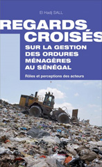 E-book, Regards croisés sur la gestion des ordures ménagères au Sénégal : Rôles et perceptions des acteurs, L'Harmattan
