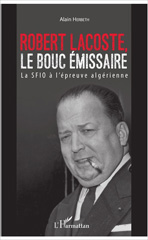 E-book, Robert Lacoste, le bouc émissaire : La SFIO à l'épreuve algérienne, L'Harmattan