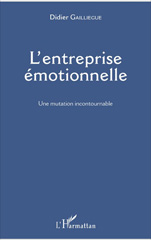 m, L'entreprise émotionnelle : Une mutation incontournable, L'Harmattan
