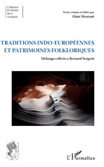E-book, Traditions indo-européennes et patrimoines folkloriques : Mélanges offerts à Bernard Sergent, L'Harmattan