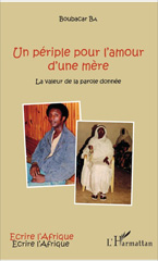 eBook, Un périple pour l'amour d'une mère : La valeur de la parole donnée, Ba, Boubacar, L'Harmattan