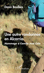 E-book, Une autre randonnée en Alcarria : Hommage à Camilo José Cela, Boulbès, Denis, L'Harmattan