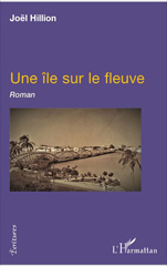 eBook, Une île sur le fleuve : Roman, L'Harmattan