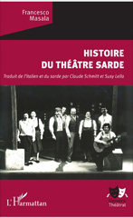 E-book, Histoire du théâtre sarde : Traduit de l'italien et du sarde par Claude Schmitt et Susy Lella, L'Harmattan