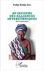 E-book, Au secours des alliances interethniques : Récit épistolaire, L'Harmattan