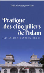 E-book, Pratique des cinq piliers de l'islam : Les enseignements du dogme, L'Harmattan