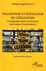 E-book, Philosophie et sociologie de l'éducation enseignées dans les écoles normales d'instituteurs, Kamaha, Yolande Angèle, L'Harmattan