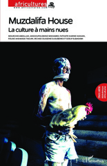 E-book, Muzdalifa House : La culture à mains nues : Hors série Africultures, L'Harmattan