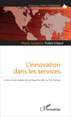 E-book, L'innovation dans les services : Cadre d'une analyse dynamique fondée sur les réseaux, Pollet-Villard, Marie-Josèphe, L'Harmattan