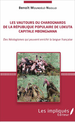 E-book, Les vautours ou charognards de la République populaire de Lokuta Capitale Mbongwana : Des néologismes qui peuvent enrichir la langue française, L'Harmattan
