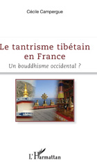 E-book, Le tantrisme tibétain en France : vers un bouddhisme occidental ?, Campergue, Cécile, L'Harmattan