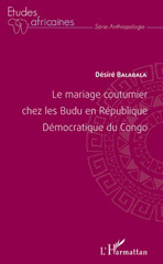 eBook, Le mariage coutumier chez les Budu en République démocratique du Congo, Balabala, Désiré, L'Harmattan