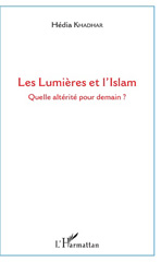 eBook, Les Lumières et l'islam : quelle altérité pour demain ?, Khadhar, Hédia, L'Harmattan