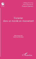 E-book, S'orienter dans un monde en mouvement : colloque de Cerisy, L'Harmattan
