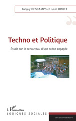 E-book, Techno et politique : étude sur le renouveau d'une scène engagée, Descamps, Tanguy, L'Harmattan