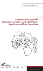 eBook, Communications et analyse des relations interpersonnelles de la femme dans le roman africain francophone, L'Harmattan