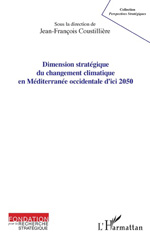 eBook, Dimension stratégique du changement climatique en Méditerranée occidentale d'ici 2050 : Rencontres de Cybèle, L'Harmattan
