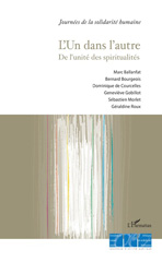 eBook, L'un dans l'autre : de l'unité des spiritualités : actes du colloque organisé par la Fondation Ostad Elahi-Ethique et solidarité humaine à la Fondation Simone del Duca-Institut de France le 24 septembre 2016, dans le cadre de la 15e édition de la Journée de la solidarité humaine, L'Harmattan