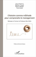 E-book, L'histoire comme méthode pour comprendre le management : mélanges en l'honneur du professeur Marc Nikitin, L'Harmattan
