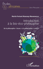 eBook, Introduction à la bio-éco-philosophie : de la philosophie brune à la philosophie verte, L'Harmattan