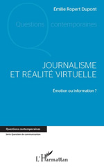 E-book, Journalisme et réalité virtuelle : émotion ou information ?, L'Harmattan