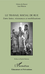 E-book, Le travail social de rue : entre luttes, résistances et mobilisations, L'Harmattan