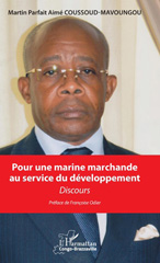 E-book, Pour une marine marchande au service du développement : discours, Coussoud-Mavoungou, Martin Parfait Aimé, L'Harmattan Congo
