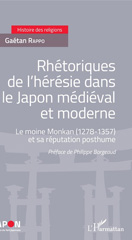 E-book, Rhétoriques de l'hérésie dans le Japon médiéval et moderne : le moine Monkan (1278-1357) et sa réputation posthume, Rappo, Gaétan, L'Harmattan