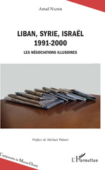 eBook, Liban, Syrie, Israël : 1991-2000 : les négociations illusoires, Nader, Amal, L'Harmattan