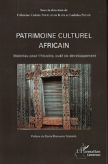 E-book, Patrimoine culturel africain : matériau pour l'histoire, outil de développement, L'Harmattan Cameroun